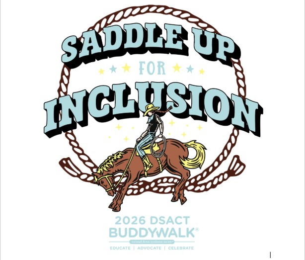 A cowboy rides a horse inside a rope lasso. Text reads Saddle Up for Inclusion. 2026 DSACT Buddy Walk. Educate. Advocate. Celebrate..